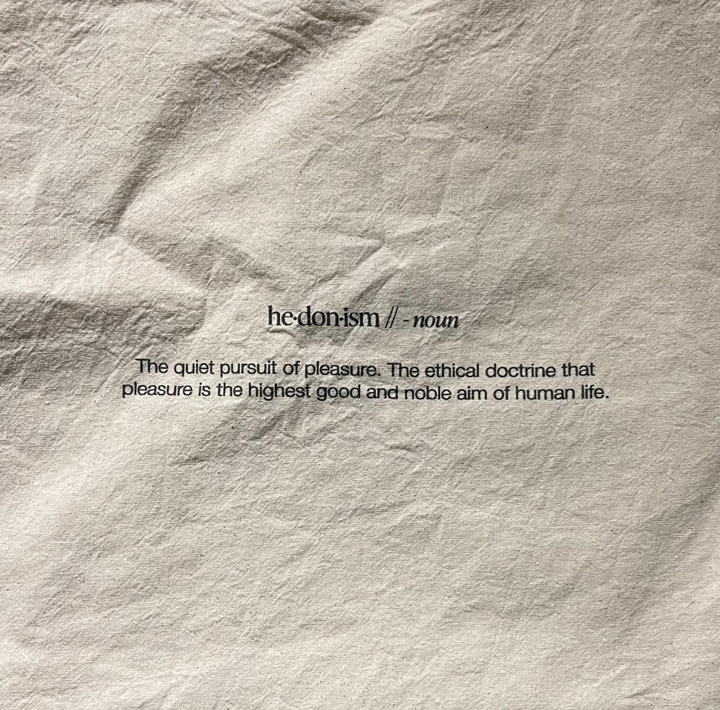 The quite pursuit of pleasure. The ethical doctrine that pleasure is the highest good and noble aim of human life.