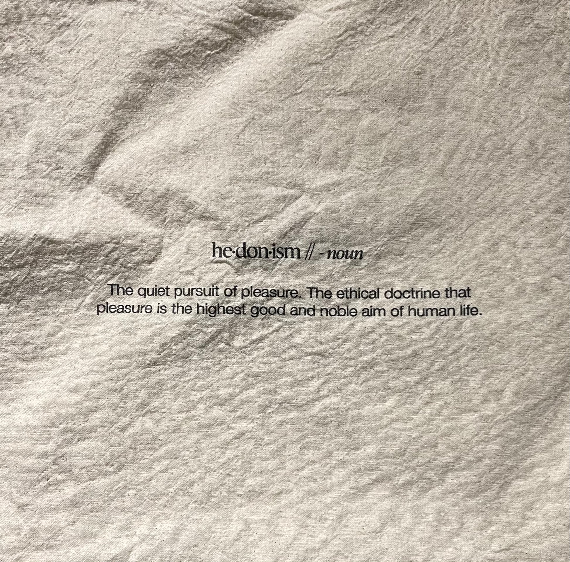 The quite pursuit of pleasure. The ethical doctrine that pleasure is the highest good and noble aim of human life.